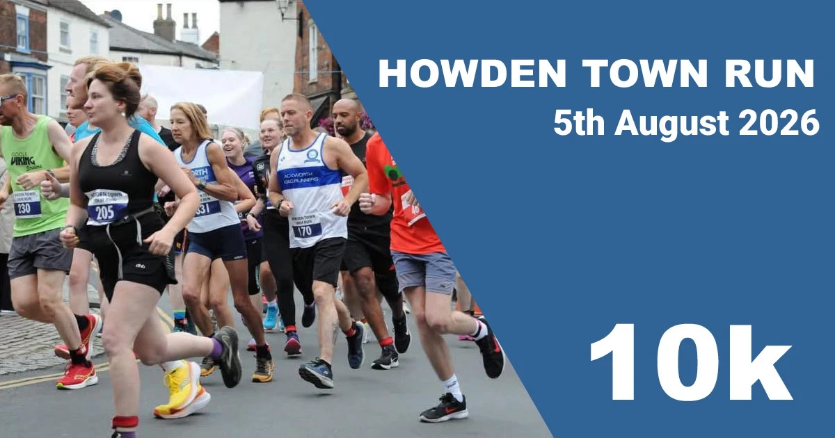 ENTRIES OPEN FRIDAY 13TH MARCH - Howden Town 10k Run 2026